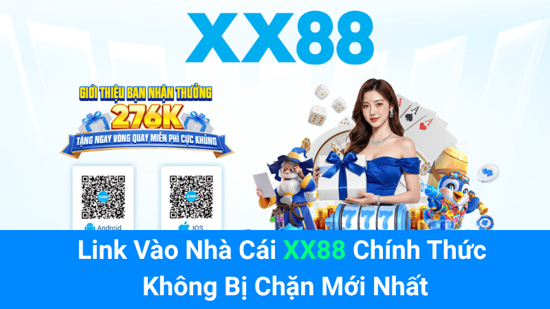 Link vào nhà cái XX88 chính thức không bị chặn mới nhất